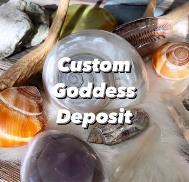 Custom Goddess Down Payment/Hold spot